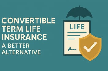 Convertible Term Life Insurance