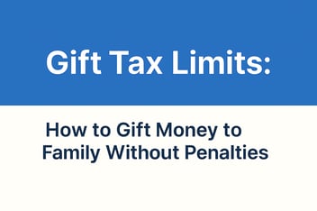 Gift Tax Limits