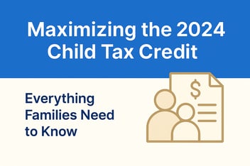 Maximizing the 2024 Child Tax Credit