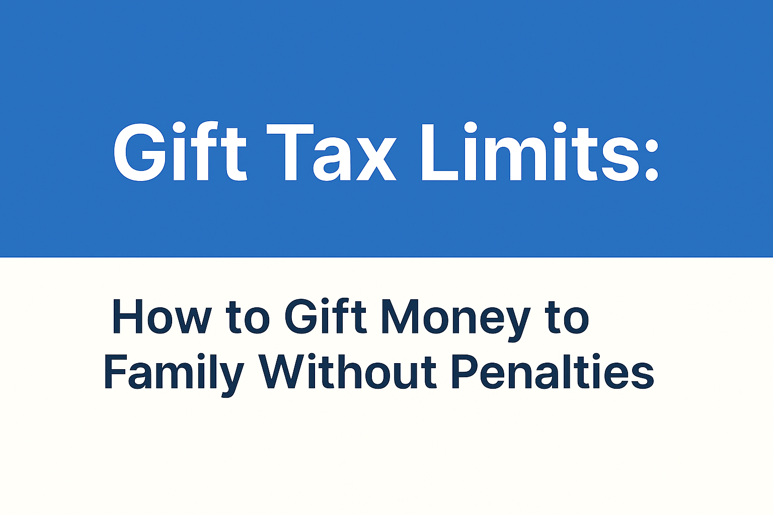 Gift Tax Limits