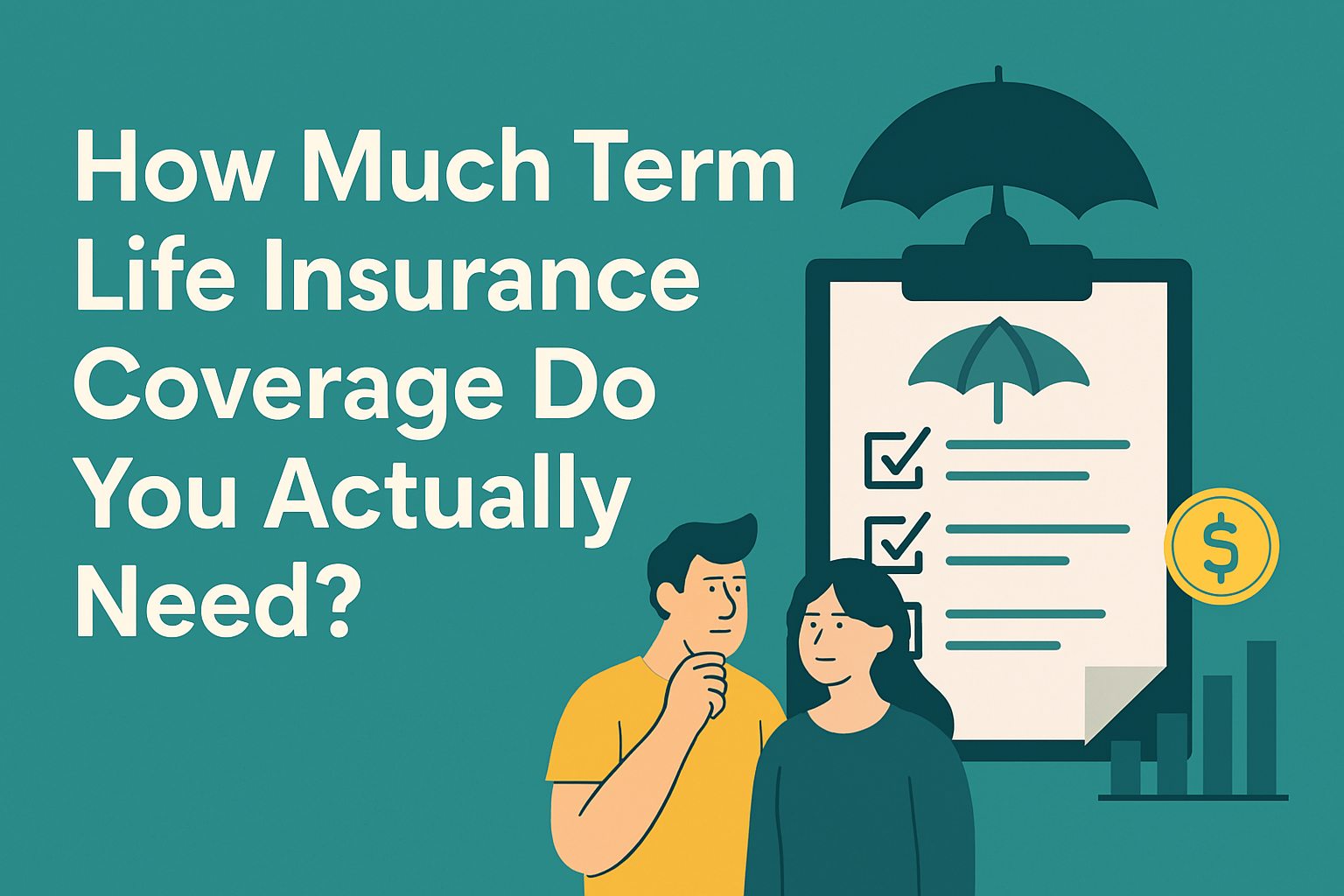 How Much Term Life Insurance Do You Actually Need?