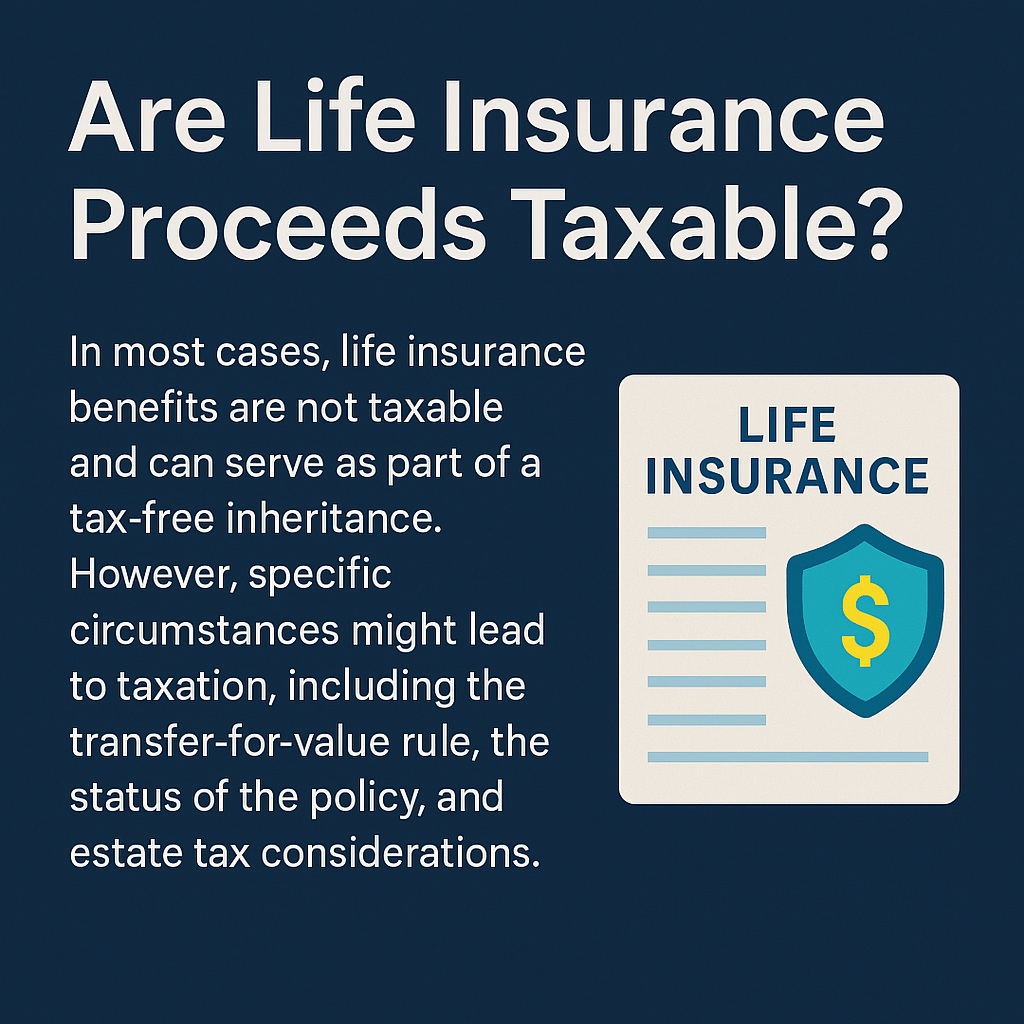 Are Life Insurance Proceeds Taxable?