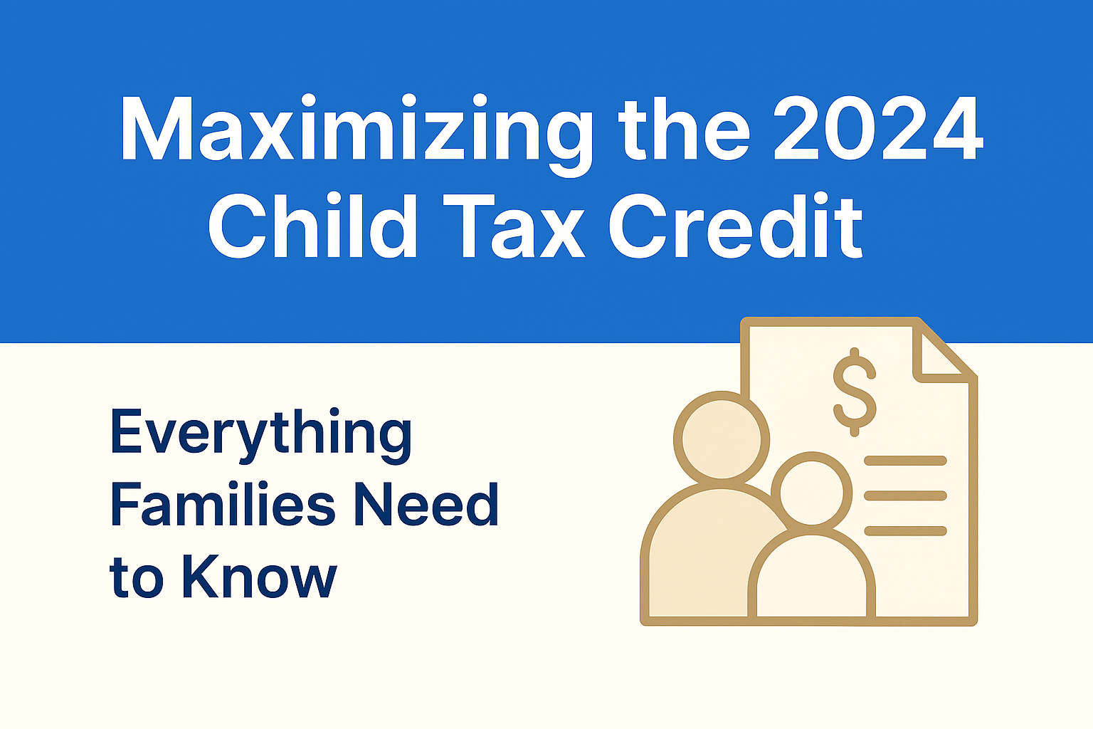 Maximizing the 2024 Child Tax Credit